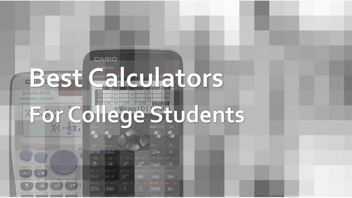 Best Calculators For College Students