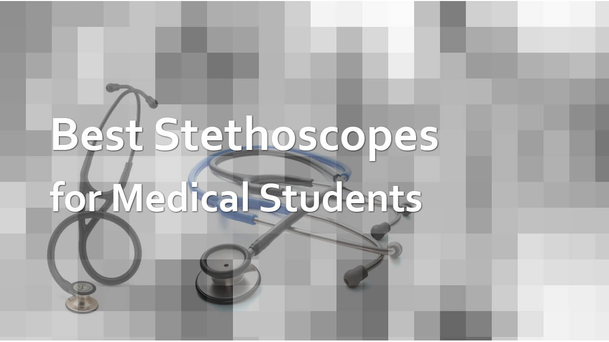 Best Stethoscopes For Nursing Students of Medical School