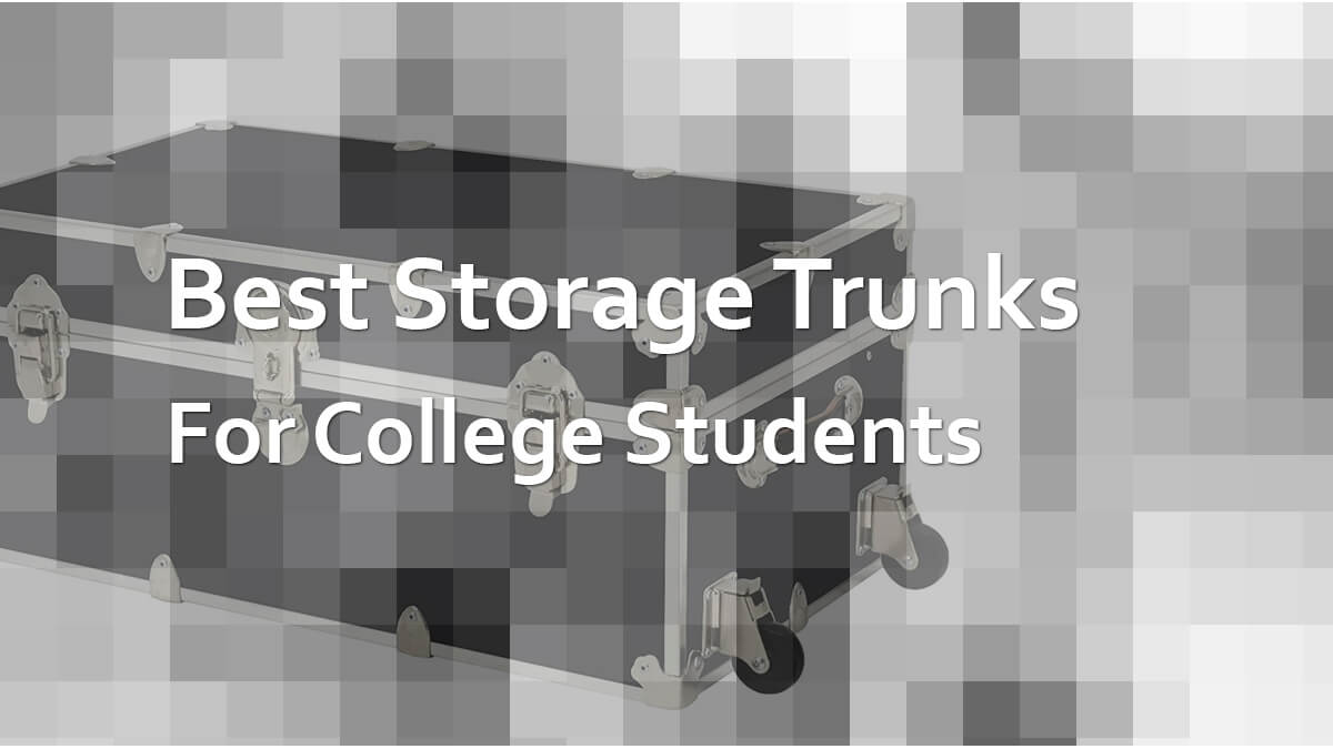 Best Storage Trunks for College Students