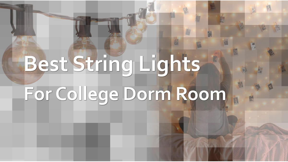 Best String Lights For College Dorm Room